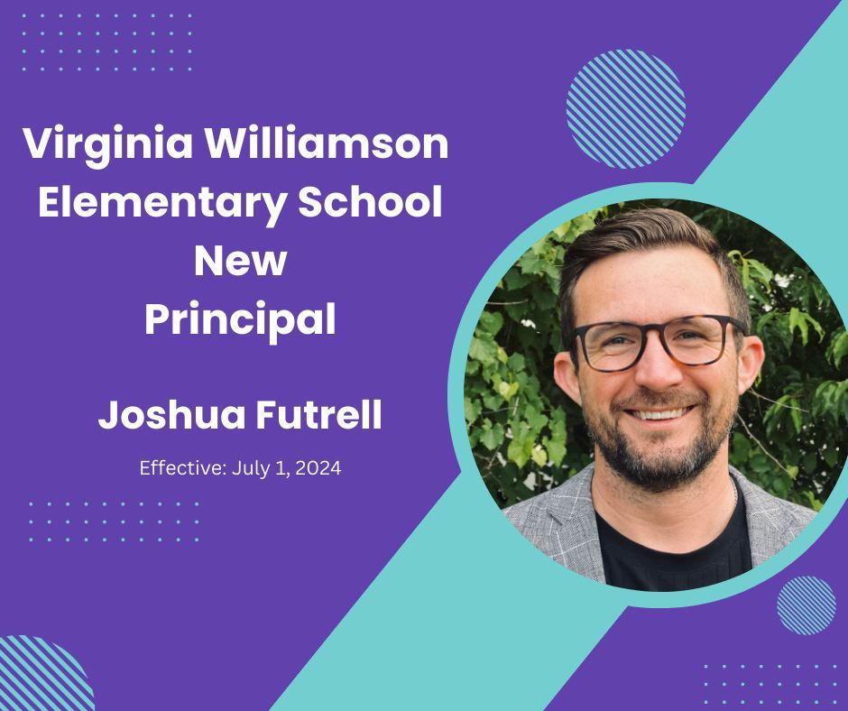  Joshua Futrell named Principal of Virginia Williamson Elementary School